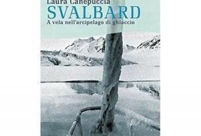 Svalbard, a vela nell'arcipelago del ghiaccio, il diario di bordo di una marinaia italiana